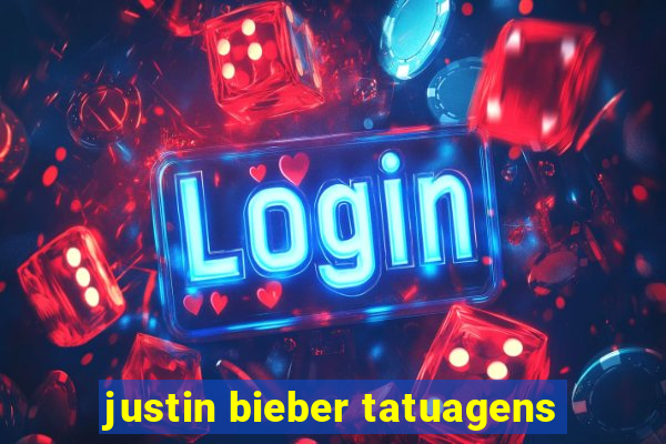 justin bieber tatuagens